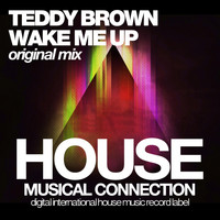 Teddy Brown - Wake Me Up!