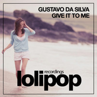 Gustavo Da Silva - Give It to Me