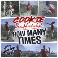 Cookie the Herbalist - How Many Times