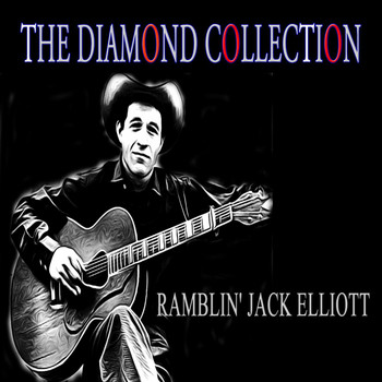 Ramblin' Jack Elliott - The Diamond Collection (Original Recordings)