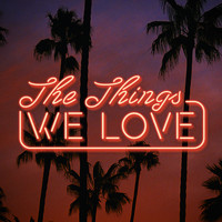 Los Coming Soon - The Things We Love (Radio Edit)