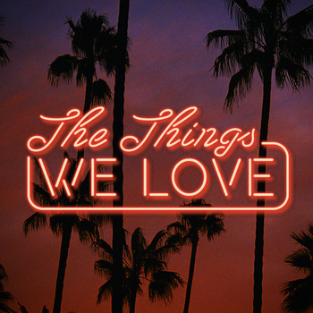 Los Coming Soon - The Things We Love (Radio Edit)