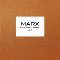MARX - Das Emotional