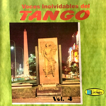 Oscar La Roca - Voces Inolvidables del Tango, Vol.4