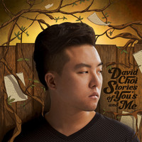David Choi - Stories of You's and Me