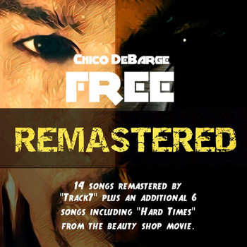 Chico DeBarge - Free Remastered