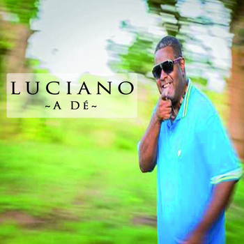 Luciano - A dé