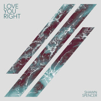 Shawn Spencer - Love You Right