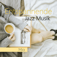 Mia - Emma Fischer - Entspannende Jazzmusik