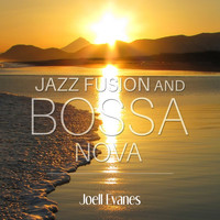 Joell Evanes - Jazz Fusion and Bossa Nova
