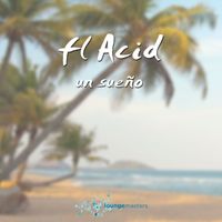 FL Acid - Un Sueño