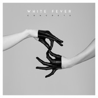 White Fever - Concrete