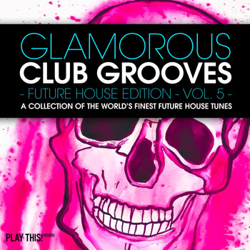 Various Artists - Glamorous Club Grooves - Future House Edition, Vol. 5