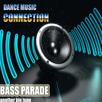 Dance Music Connection - Bass Parade