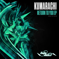 Kumarachi - Return To You