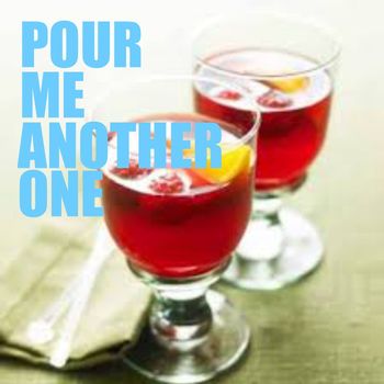 Various Artists - Pour Me Another One