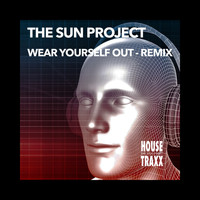 The Sun Project - Wear Yourself Out (Remix)