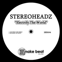 Stereoheadz - Electrify the World