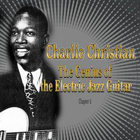 Charlie Christian - Charlie Christian: The Genius of the Electric Jazz Guitar - Chapter 2