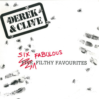 Derek & Clive - Six Fabulous Filthy Favourites