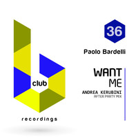 Paolo Bardelli - Want Me (Kerubini After Party Mix)