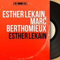Esther Lekain, Marc Berthomieux - Esther lekain (Mono version)