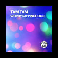 Tam Tam - Wordy Rappinghood