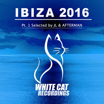 Various Artists - Ibiza 2016 Pt.1 Selected by Jl & Afterman