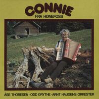 Connie - Connie fra Hønefoss (feat. Åse Thoresen, Odd Grythe, Arnt Haugens orkester)