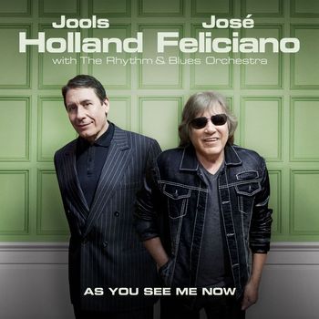 Jools Holland & José Feliciano - Let's Find Each Other Tonight