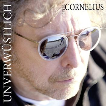 Peter Cornelius - Unverwüstlich (Limited Deluxe Edition)
