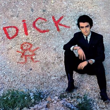 Dick Rivers - Dick (Remasterisé en 2017)