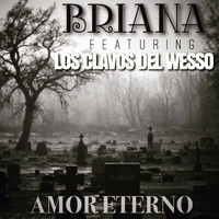 Briana - Amor Eterno (feat. Los Clavos del Wesso)