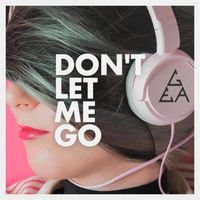 Gea - Don't Let Me Go