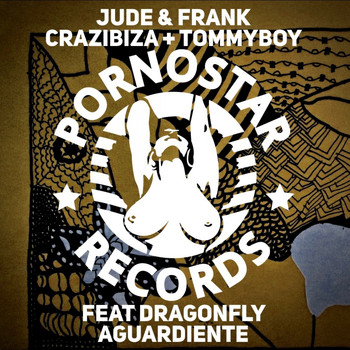 Tommyboy, Crazibiza, Jude & Frank feat. Dragonfly - Aguardiente (Jude & Frank Remix)