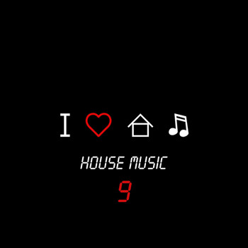 Various Artists - I Love House Music, Vol. 9
