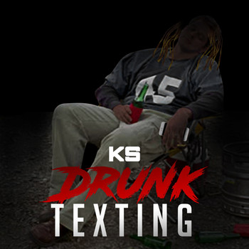 KS - Drunk Texting
