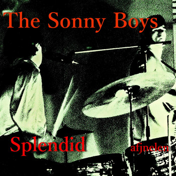 The Sonny Boys, Splendid, Afjnelen - The Sonny Boys, Splendid, Afjnelen