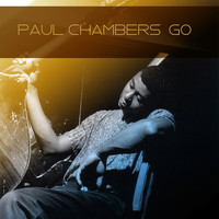 Paul Chambers - Paul Chambers: Go