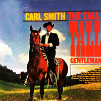 Carl Smith - The Tall Tall Gentleman