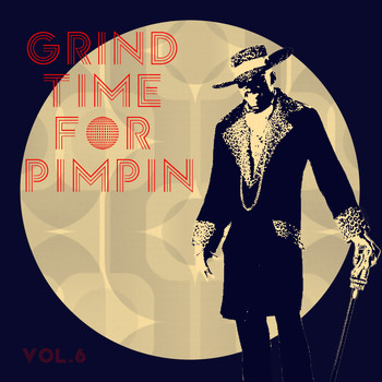 Various Artists - Grind Time For Pimpin,Vol.6