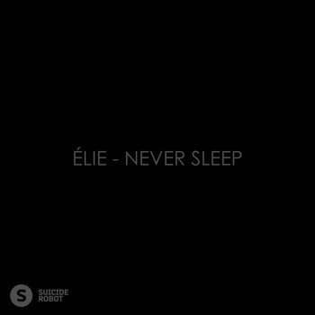 Élie - Never Sleep