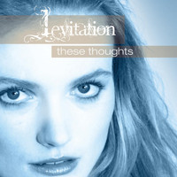 Levitation - These Thoughts