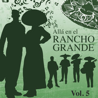 Javier Solis - Alla en el Rancho Grande, Vol. 5