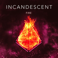 Incandescent - Fire