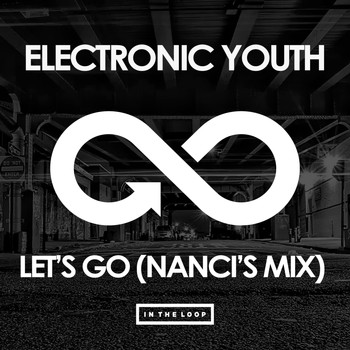 Electronic Youth - Let's Go (Nanci's Mix)