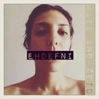 Maii and Zeid - Ehdefni
