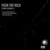 Poor Pay Rich - Global Ground EP