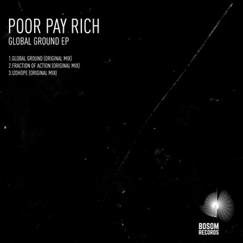 Poor Pay Rich - Global Ground EP