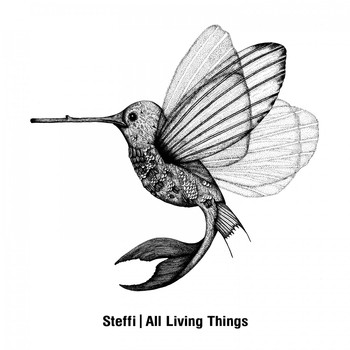 Steffi - All Living Things